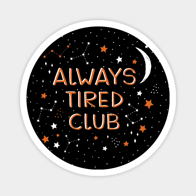 Always Tired Club Magnet by Duchess Plum